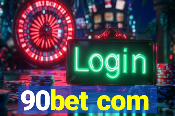 90bet com